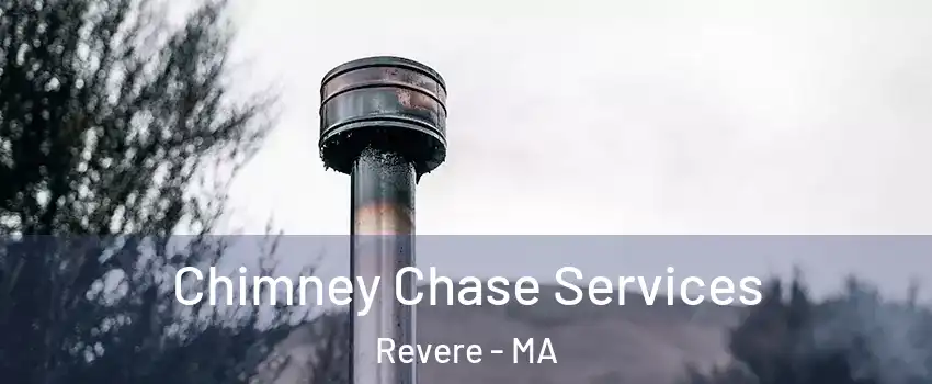  Chimney Chase Services Revere - MA