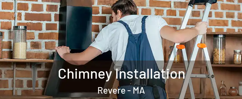  Chimney Installation Revere - MA