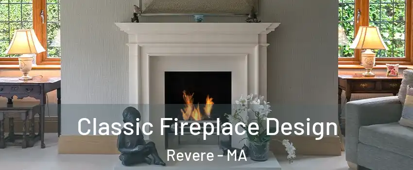  Classic Fireplace Design Revere - MA