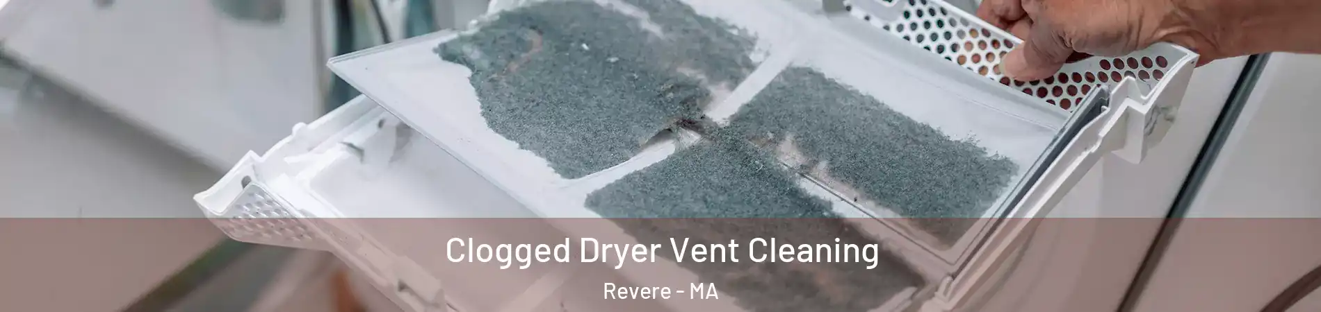  Clogged Dryer Vent Cleaning Revere - MA