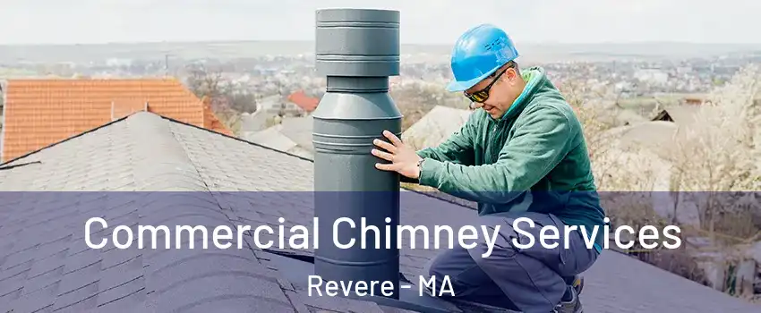  Commercial Chimney Services Revere - MA