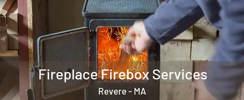  Fireplace Firebox Services Revere - MA