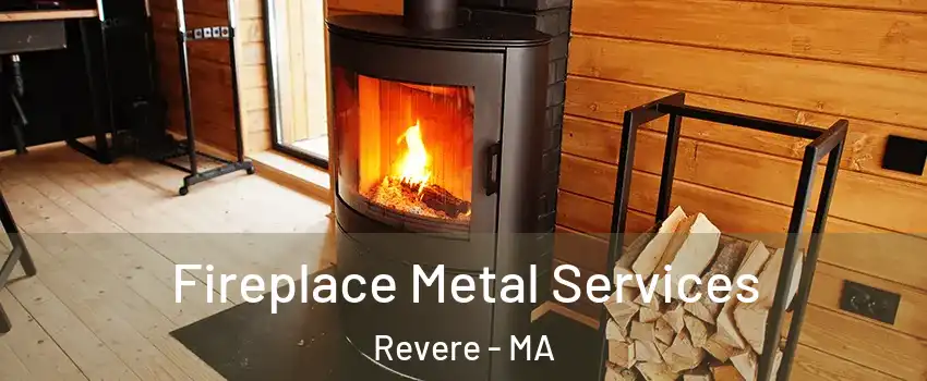 Fireplace Metal Services Revere - MA