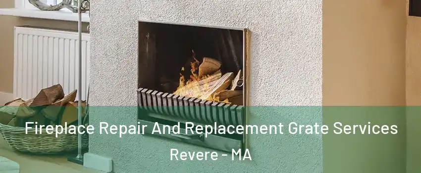  Fireplace Repair And Replacement Grate Services Revere - MA