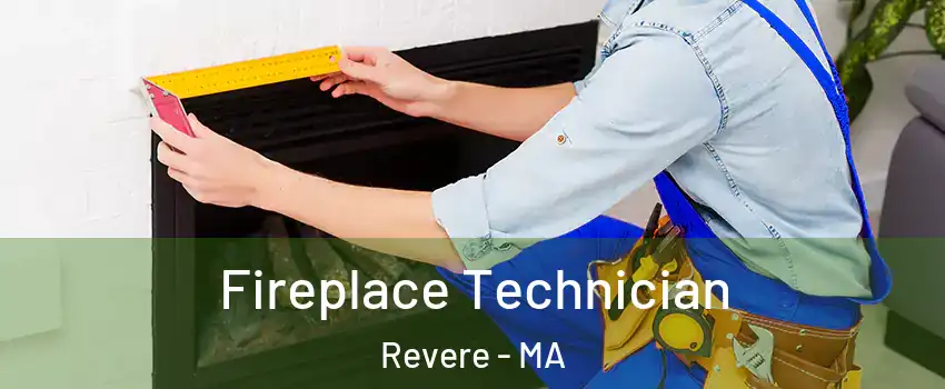 Fireplace Technician Revere - MA