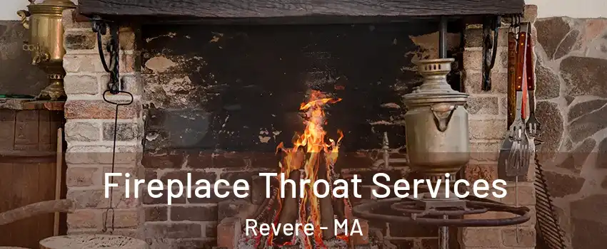  Fireplace Throat Services Revere - MA