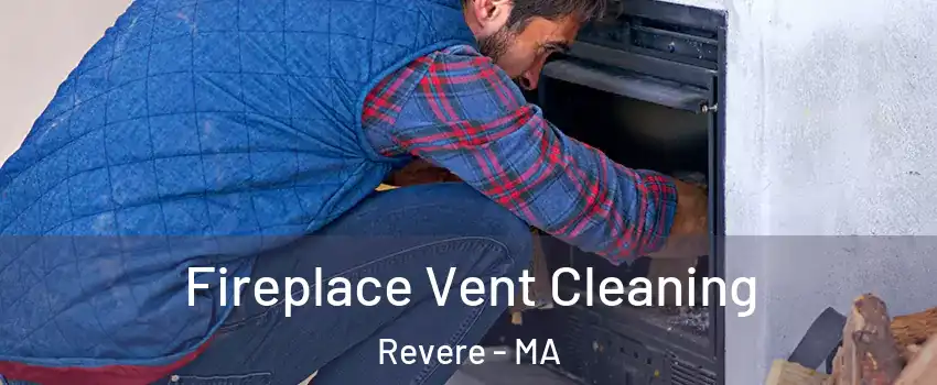  Fireplace Vent Cleaning Revere - MA