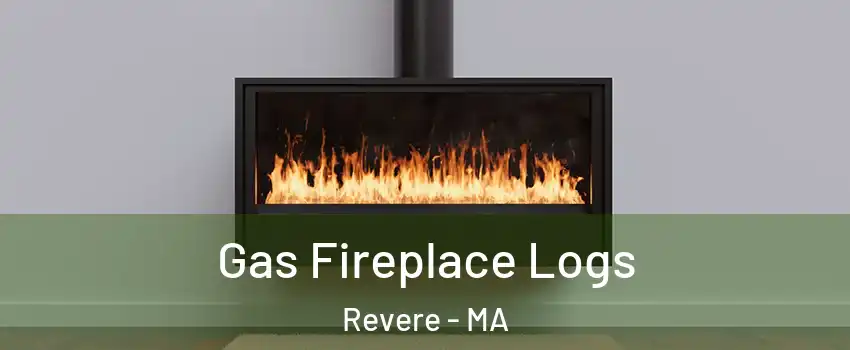  Gas Fireplace Logs Revere - MA