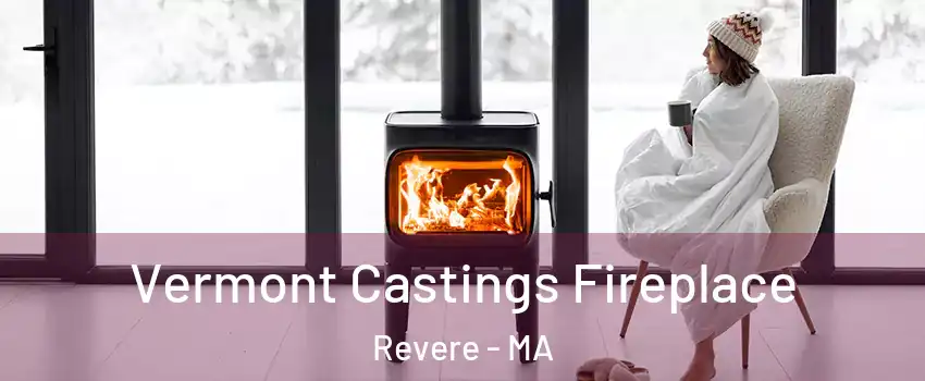  Vermont Castings Fireplace Revere - MA